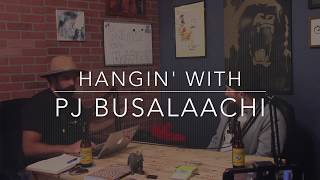 Hangin with Pj Busalacchi  Episode 40 [upl. by Edrahc]