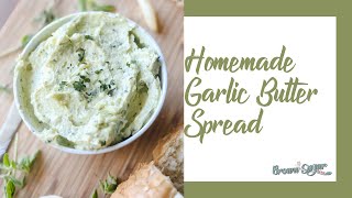 Homemade Garlic Bread Spread How to Make Garlic Spread for Bread [upl. by Ruskin]