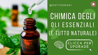 Chimica degli Oli Essenziali E tutto NATURALE [upl. by Morra]