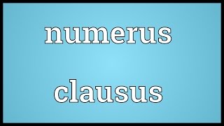 Numerus clausus Meaning [upl. by Notsniw561]