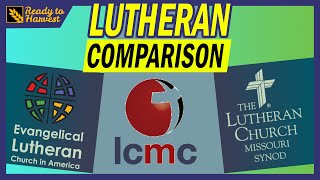 Lutheran Comparison ELCA vs LCMC vs LCMS [upl. by Assiroc]