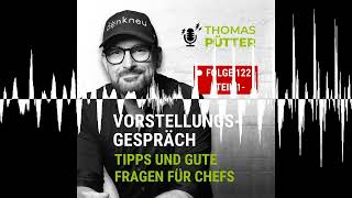 122 Vorstellungsgespräch Tipps und gute Fragen für Chefs Teil 1  Führung in turbulenten Zeiten [upl. by Noivart]