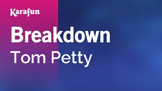 Breakdown  Tom Petty  Karaoke Version  KaraFun [upl. by Kristy680]