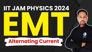 Alternating Current In Electrodynamics Theory IIT JAM  Electrodynamics Theory IIT JAM 2024  L4 [upl. by Oirrad682]