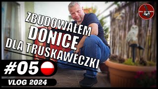 Zbudowałem donicę dla Truskaweczki  5  VLOG 2024 [upl. by Aydidey]