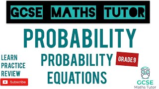 Probability Equations  Grade 9 Maths Series  GCSE Maths Tutor [upl. by Ajim934]