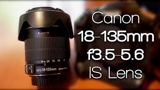 Canon EFS 18135mm f3556 IS Lens Review [upl. by Adiaj]