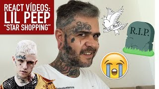 REACT VÍDEOS LIL PEEP  STAR SHOPPING [upl. by Lucas]