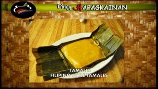 TAMALES Pinoy Hapagkainan [upl. by Ellenuahs]