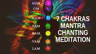 7 Chakras Mantra Chanting Meditation LAM VAM RAM YAM HAM OM AUM [upl. by Eecats]