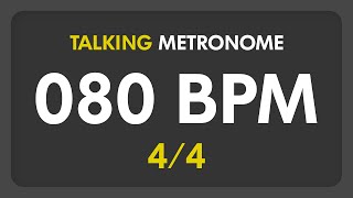 80 BPM  Talking Metronome 44 [upl. by Onaivatco]