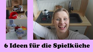 6 Ideen für die Spielküche I IKEA Hack I DIY [upl. by Crandall]