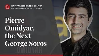 Pierre Omidyar the Next George Soros [upl. by Ciardap]