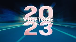 Vicetone  2023 End Of The Year Mix [upl. by Inaja365]