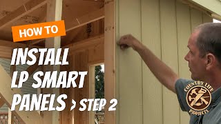 How to Build a Shed  How To Install Exterior LP Siding Panels Part 2  Video 12 of 15 [upl. by Christophe58]