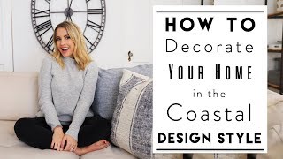 INTERIOR DESIGN  Tips to Decorate in a Coastal Design Style [upl. by Aceber249]