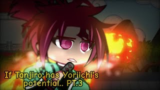 If Tanjiro had Yoriichis potential  PT 3  Gacha Club  KNY [upl. by Anwahsak13]