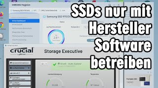 SSD nur noch mit HerstellerSoftware betreiben  Samsung Crucial Kingston Silicon Seagate Sandisk [upl. by Aldus]