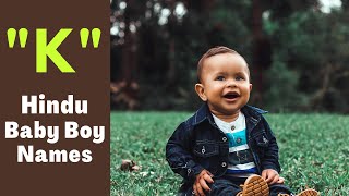 Hindu Boy Names starting with quotKquot  quotKquot names for Baby Boys Hindu  quotKquot letter baby boy names [upl. by Atir]