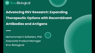 Advancing RSV Research Expanding Therapeutic Options with Recombinant Antibodies and Antigens [upl. by Candace826]