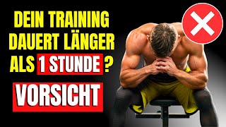 Wenn du länger als 1 Stunde im Fitnessstudio trainierst ist dein Training schlecht  Gewichtheben [upl. by Aicatsanna328]