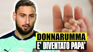 GIGIO DONNARUMMA È DIVENTATO PAPÀ È NATO IL PRIMO FIGLIO CON ALESSIA ELEFANTE [upl. by Ysus594]