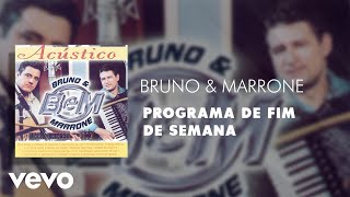 Bruno amp Marrone  Programa de Fim de Semana Áudio Oficial [upl. by Lleznol]