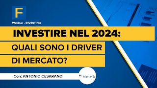 Investire nel 2024 quali saranno i driver di mercato [upl. by Trefor]