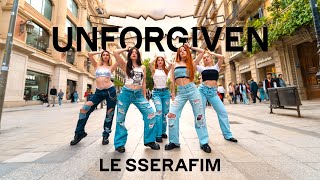 KPOP IN PUBLIC LE SSERAFIM 르세라핌  UNFORGIVEN  Dance Cover by EST CREW from Barcelona [upl. by Lareneg]