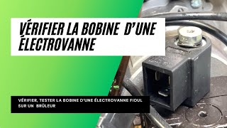 Vérifier une électrovanne Fioul [upl. by Campos]