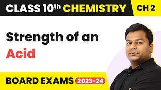 Strength of an Acid  Acid Bases And Salts  Class 10 Chemistry [upl. by Afaw]