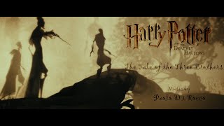 The Tale of the Three Brothers  Music by Paolo Di Rocco  Harry Potter and the Deathly Hallows [upl. by Ahtram549]