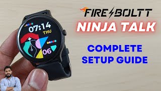 FireBoltt Ninja Talk Smartwatch Full Setup Guide [upl. by Mallis193]