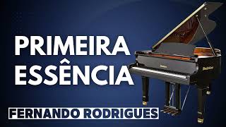 Primeira Essência Fernando Rodrigues Piano Cover [upl. by Adnuhs]