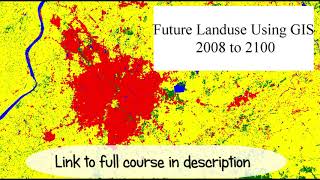 Prediction of Future Land Use with GIS CA Markov Machine Learning [upl. by Anon471]