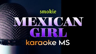 MEXICAN GIRL  SMOKIE karaoke [upl. by Cath]