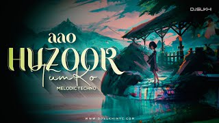 Aao Huzoor Tumko Karunesh  Melodic Techno Mix  DJ SUKHI [upl. by Perron]