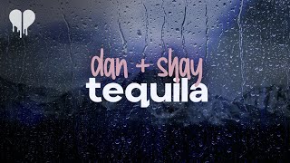 dan  shay  tequila lyrics [upl. by Leiva]