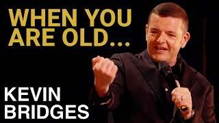 Getting Older  Kevin Bridges The Overdue CatchUp [upl. by Fesoj]