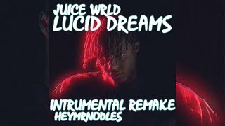 Juice WRLD  Lucid Dreams Instrumental Remake [upl. by Stoecker]