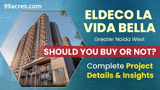 Eldeco La Vida Bella Project Review  Greater Noida West [upl. by Nairdna540]