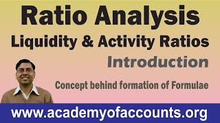 1 Ratio Analysis Liquidity amp Activity Ratios  Concept behind formation of a Formula [upl. by Remmos]