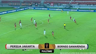 LIVE SCORE  BORNEO FC VS PERSIJA JAKARTA  SEMIFINAL PIALA PRESIDEN 2024 [upl. by Nonnah]