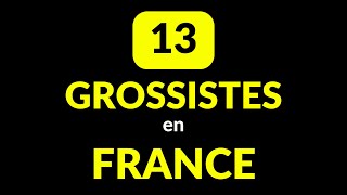 13 GROSSISTES en FRANCE [upl. by Roosnam]