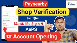 Paynearby Shop Verification Start  किसके लिए है ज़रूरी  देख लो Notice  AePS Or Account Opening [upl. by Yenroc]