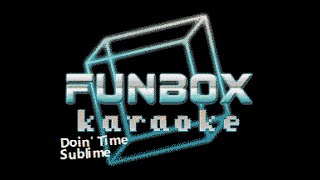 Sublime  Doin Time Funbox Karaoke 1996 [upl. by Valeria]