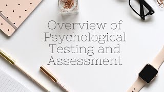 OVERVIEW OF PSYCHOLOGICAL TESTING AND ASSESSMENT [upl. by August]