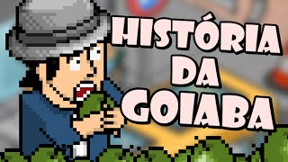 A História da Goiaba Versão Habbo [upl. by Lune]