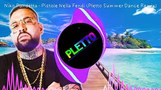 Niko Pandetta  Pistole Nella Fendi Pletto Summer Dance Remix [upl. by Aleahcim]