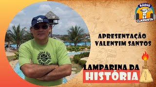 LAMPARINA DA HISTÓRIA COM VALENTIM SANTOS [upl. by Means195]